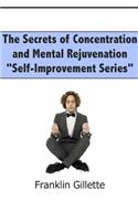 Secrets of Concentration and Mental Rejuvenation