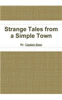 Strange Tales from a Simple Town