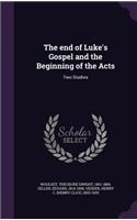 end of Luke's Gospel and the Beginning of the Acts