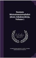 Suomen Muinaismuistoyhdistyksen Aikakauskirja, Volume 1