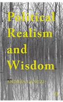 Political Realism and Wisdom