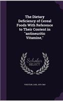 Dietary Deficiency of Cereal Foods With Reference to Their Content in 