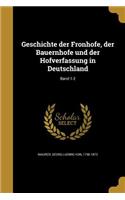 Geschichte der Fronhöfe, der Bauernhöfe und der Hofverfassung in Deutschland; Band 1-2