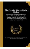 The Juvenile Olio, or, Mental Medley