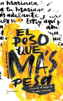 El Peso Que Más Pesa
