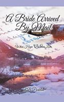 Bride Arrived By Mail