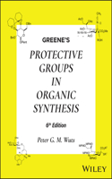Greene's Protective Groups in Organic Synthesis, 2 Volume Set