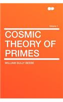 Cosmic Theory of Primes Volume 1
