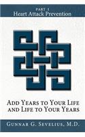 Add Years to Your Life and Life to Your Years