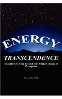 Energy Transcendence
