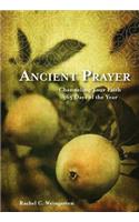 Ancient Prayer: Channeling Your Faith 365 Days of the Year