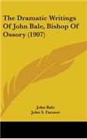 The Dramatic Writings of John Bale, Bishop of Ossory (1907)