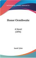 Honor Ormthwaite: A Novel (1896)