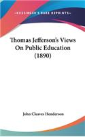 Thomas Jefferson's Views On Public Education (1890)