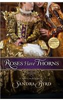 Roses Have Thorns
