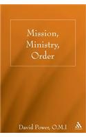 Mission, Ministry, Order