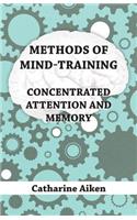 Methods Of Mind-Training - Concentrated Attention And Memory: (English)