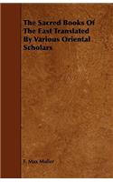 The Sacred Books Of The East Translated By Various Oriental Scholars: (English)