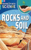 Moving up with Science: Rocks and Soil