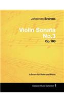 Johannes Brahms - Violin Sonata No.3 - Op.108 - A Score for Violin and Piano: (English)