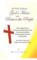 It's Time To Build God's House and Restore the People