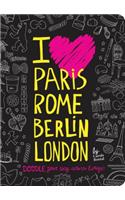 I Love Paris, Rome, Berlin, London
