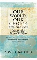 Our World, Our Choice: A Call to Change