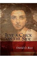 Just a Chick on the Side