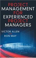 Project Management for Experienced Project Managers