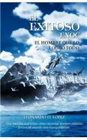 Exitoso Enoc: El Hombre Que Lo Logro Todo