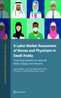 A Labor Market Assessment of Nurses and Physicians in Saudi Arabia