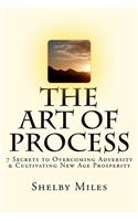 The Art of Process