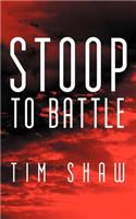 Stoop to Battle: (English)