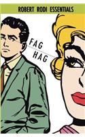 Fag Hag (Robert Rodi Essentials)