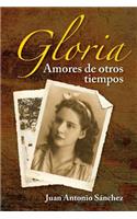 Gloria, amores de otros tiempos