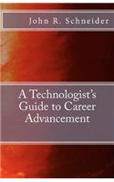 Technologists Guide to Career Advancement