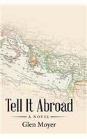 Tell It Abroad