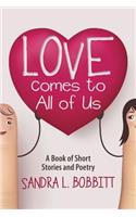 Love Comes to All of Us