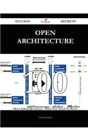 Open Architecture 100 Success Secrets - 100 Most Asked Questions on Open Architecture - What You Need to Know