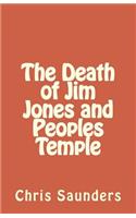 Death of Jim Jones and Peoples Temple