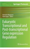 Eukaryotic Transcriptional and Post-Transcriptional Gene Expression Regulation