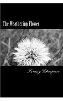 The Weathering Flower: Poetry of a pensive soul(English)