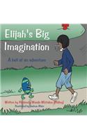 Elijah's Big Imagination
