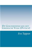 De Geschiedenis van het Grieksche Volk (Dutsch): (Dutch)