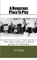 A Dangerous Place to Play: (English)
