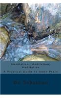Meditation, Meditation, Meditation