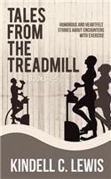 Tales from the Treadmill 1-5