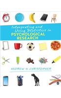 Interpreting and Using Statistics in Psychological Research