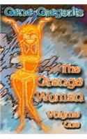 The Orange Woman, Volume One