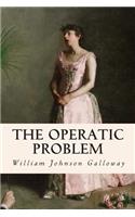 The Operatic Problem: (English)